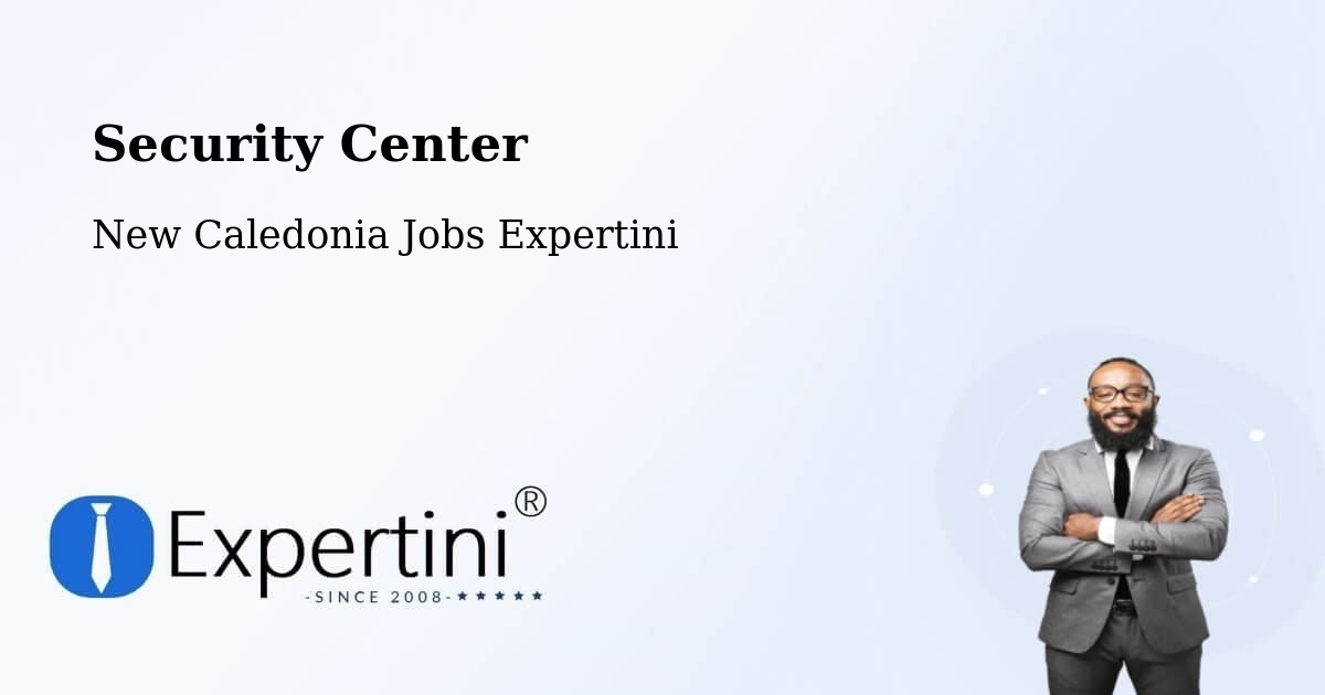 Security & Compliance – La Coulée - New Caledonia Jobs Expertini